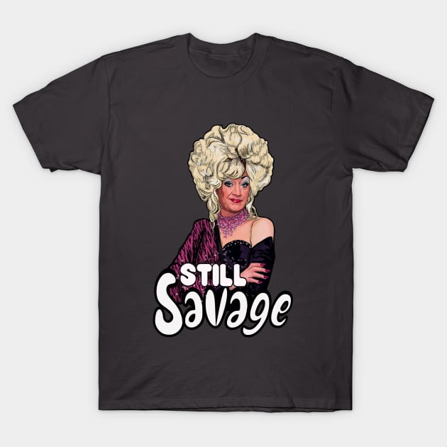 Lily Savage ... still Savage T-Shirt by Camp David